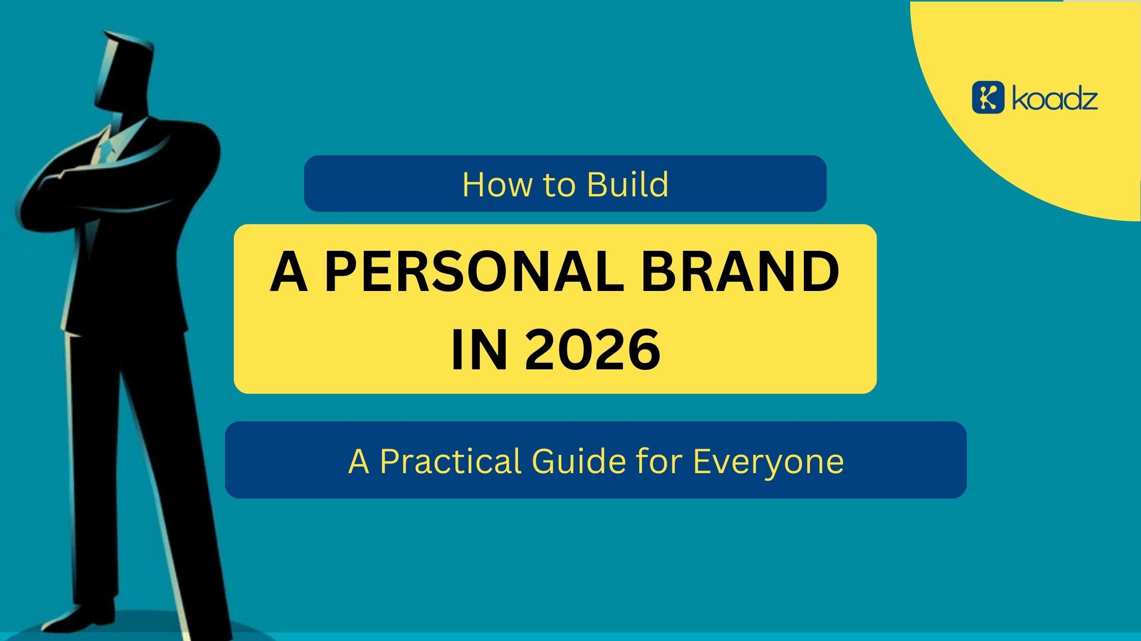 How to Build a Personal Brand in 2026: A Practical Guide for Everyone