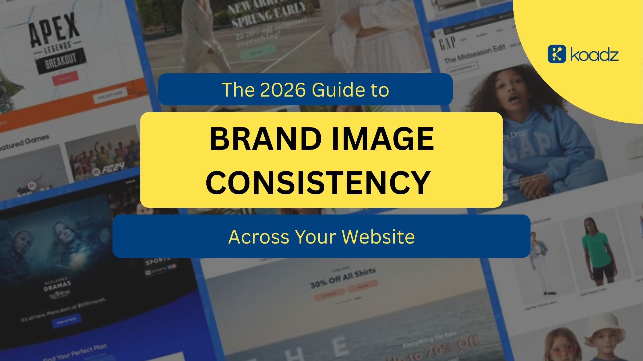 The 2026 Guide to Brand Image Consistency Across Your Website