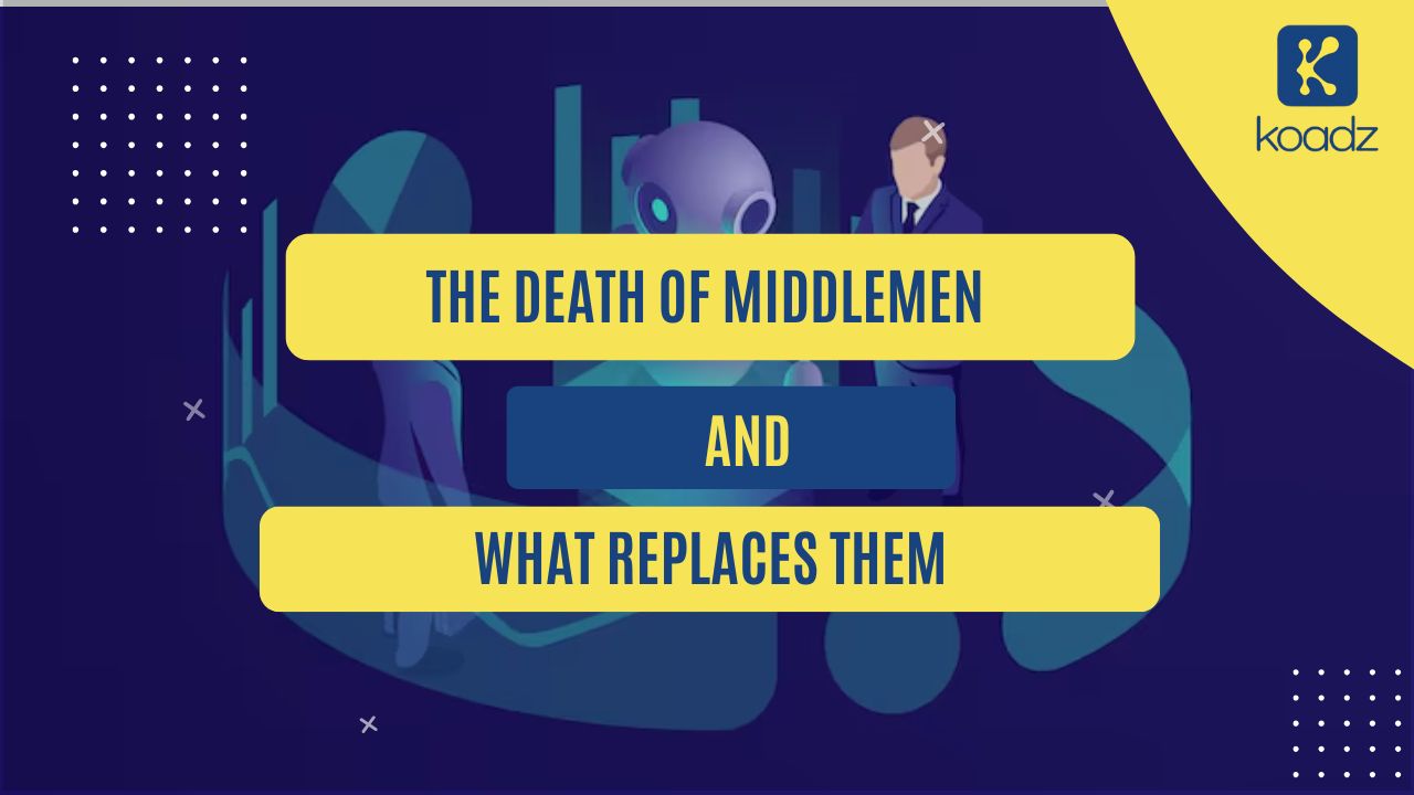 The Death of Middlemen and What Replaces Them