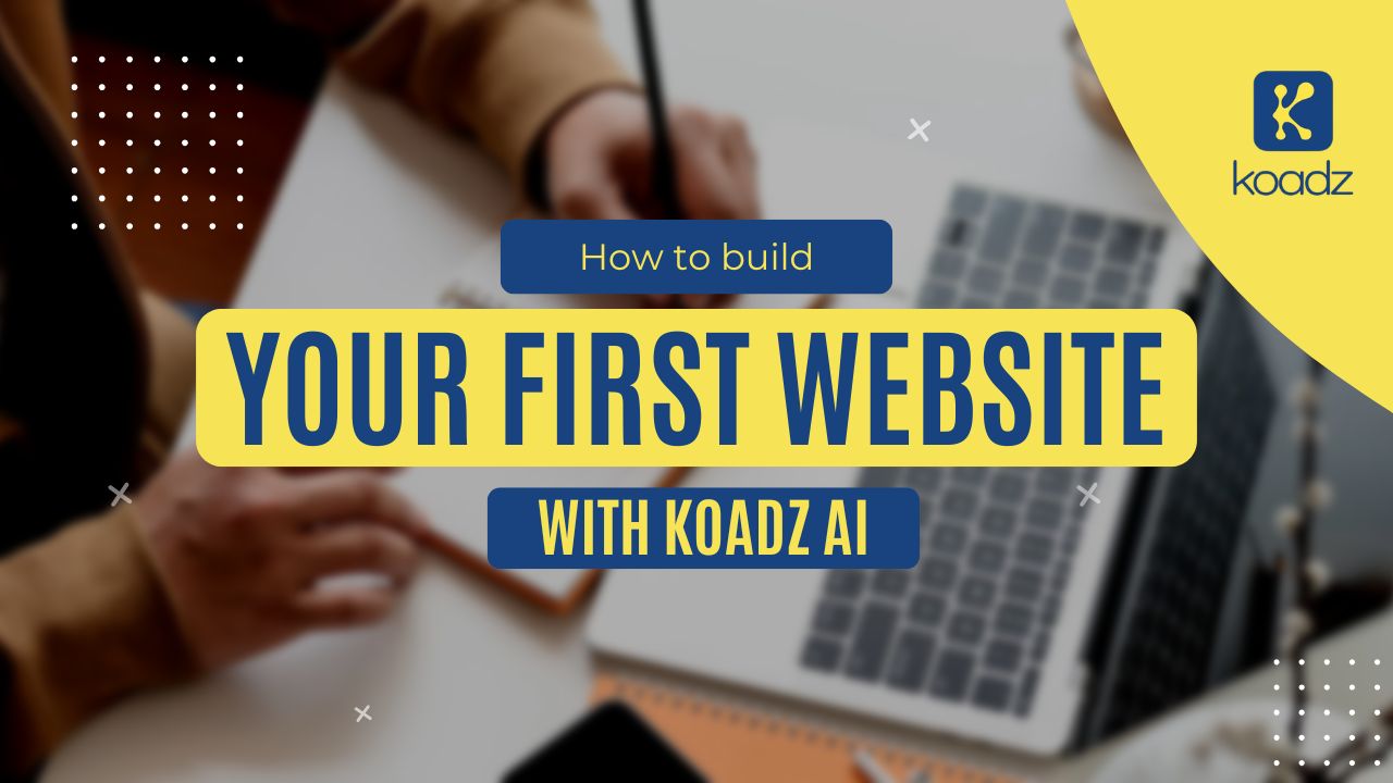 How to Build Your First Website with Koadz AI