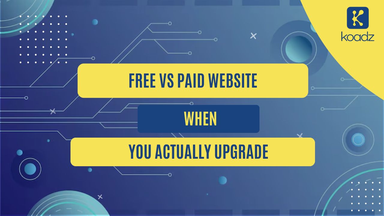 Free vs Paid Website: When You Should Actually Upgrade