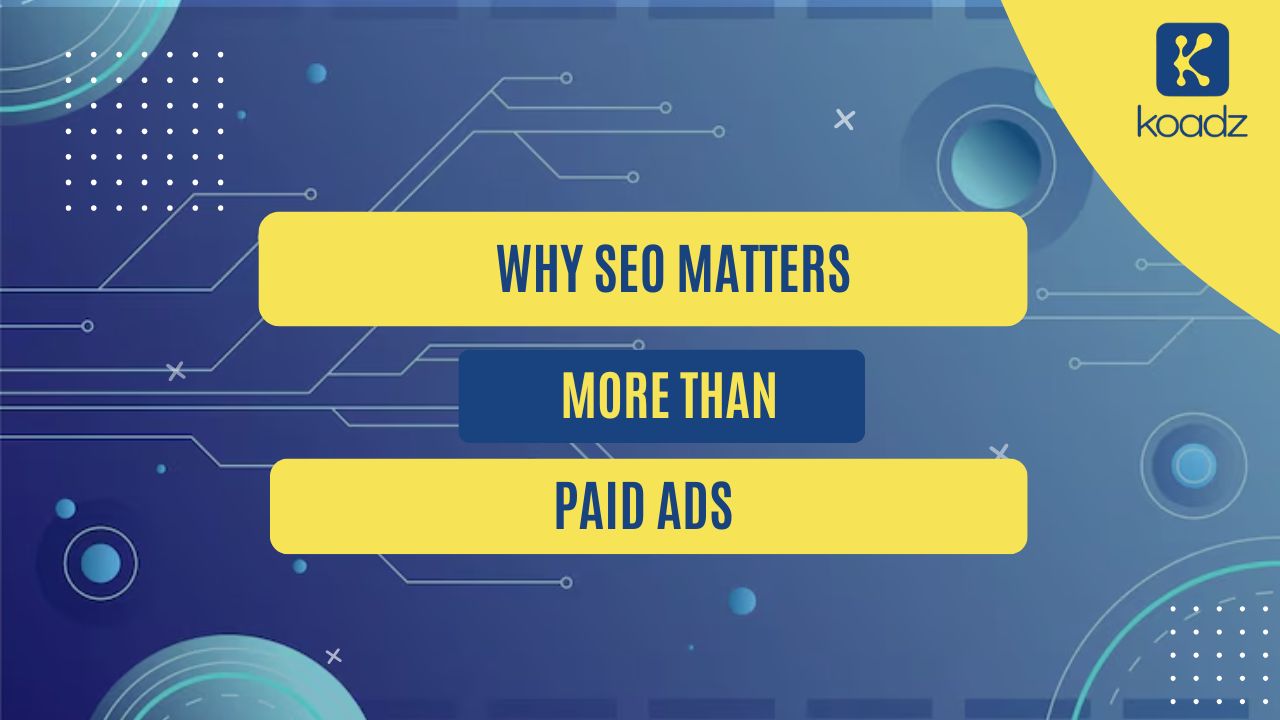 Why SEO Matters More Than Paid Ads for Small Businesses